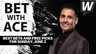 MLB Picks and Predictions for Today on Bet With Ace and Gianni the Greek for Sunday, June 2