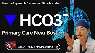 How to Approach Low Bicarbonate(HCO3-)