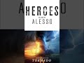 My new song Tornado is out in 5 days. Here is a mashup I did with Alesso’s Heroes.