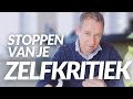 Zelfkritiek Stoppen - Absoluut de Moeite Waard!