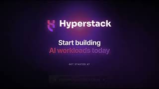 How to Use Hyperstack: Complete On-Demand GPU Cloud Platform Tutorial