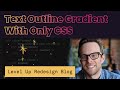 Text Outline Gradient Using Only CSS