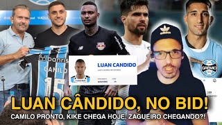 🚨 CAMILO ANUNCIADO, OLIVERA CHEGA HOJE, BID FURA O GRÊMIO E ANÚNCIA LUAN CÂNDIDO, ZAGUEIRO AVANÇADO?