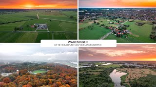 Wageningen op het kruispunt van vier Landschappen