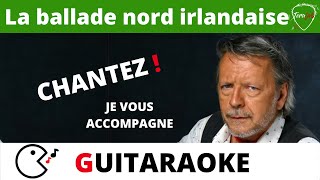 Guitaraoke - La ballade nord irlandaise - Renaud [Tuto guitare karaoke Terafab]