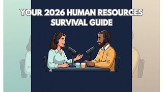 The 2026 HR Blueprint: Your Survival Guide for AI, the Leadership Crisis, and the Future of Work