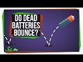 Do Dead Batteries Really Bounce?