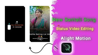 Mone Renah Katha || New Santali Song Status Video Editing Alight Motion ||Ram Mardi New Santali Song