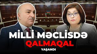 MİLLİ MƏCLİSDƏ GƏRGİN ANLAR YAŞANDI