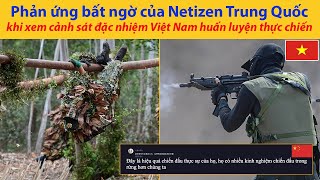 Phản ứng bất ngờ của Netizen Trung Quốc khi xem Cảnh Sát Đặc Nhiệm Việt Nam huấn luyện thực chiến