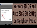 Network 2G, 3G and Auto 2G & 3G Setting on Symphony Phone