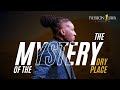 THE MYSTERY OF THE DRY PLACE || Prophetic Freestyle || Prophet Passion Java