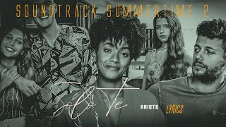 ARIETE - Solo te | Testo [Soundtrack Summertime 2 - Netflix]