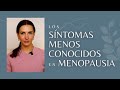 Los síntomas menos conocidos de la menopausia y cómo mejorarlos