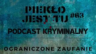 Podcast 63. Ograniczone zaufanie