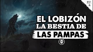 El Lobizón: La Bestia de las Pampas | Espejo Negro Podcast