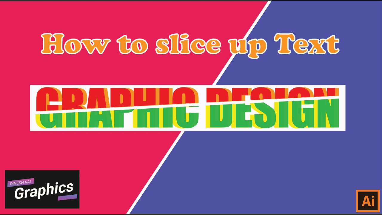 How To Slice Up Text In Illustrator | Tutorials | Dinesh Rai Graphics ...