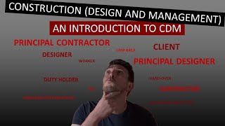 CDM - An introduction to Construction (Design and Management)