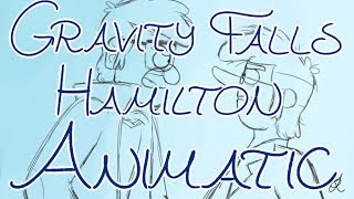Non - Stop | Gravity Falls - Hamilton Animatic