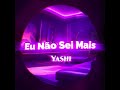 Eu Não Sei Mais (Prod. Lip3x)