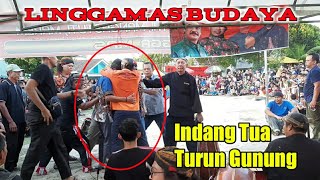 Indang Tua Turun Gunung||EBEG PURBALINGGA LINGGAMAS BUDAYA