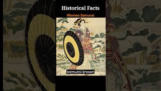DID YOU KNOW...Onna-Bugeisha 🤺😲😲 Women Samurai this no anime #facts #history   Made with Clipchamp