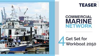 Commercial Marine Network | Get Set for Workboat 2050 Teaser