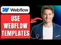 How to Use Webflow Templates Easily 2026