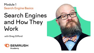 Search Engines and How They Work | Lesson 1/31 | SEMrush Academy
