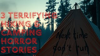 3 Terrifying Hiking & Camping Horror Stories