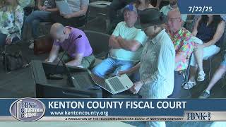 Kenton County Fiscal Court - July 22 2025
