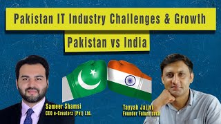 Pakistan IT Industry Challenges & Growth | Sameer Shamsi | Pakistan vs India | Future Soch