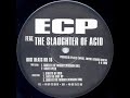 ecp feat. the slaughter of acid aka alec empire silver pills