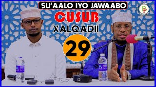 SU'AALO IYO JAWAABO CUSUB | XALQADII 29 AAD || Sh Maxmed Cabdi Umal