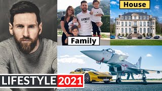 Lionel Messi Lifestyle 2021 | Income, House, Cars, Family, Wife, Biography, Goals, Salary &Net Worth