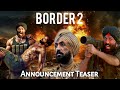 Border 2 Me Diljit Dosanjh Ki Entry । Border 2 Announcement Teaser 3। Sunny Deol। Varun Dhawan