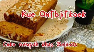 KUE ONTBIJTKOEK ( CAKE REMPAH KHAS BELANDA )