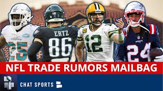 NFL Trade Rumors On Zach Ertz, Xavien Howard, Stephon Gilmore Destinations & Aaron Rodgers | Mailbag