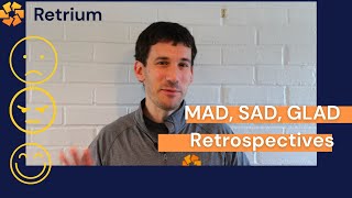 When, How, and Why to use the Mad, Sad, Glad Retrospective