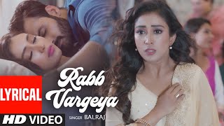 Rabb Vargeya: Balraj (Full Lyrical Song) G Guri | Singh Jeet | Latest Punjabi Songs 2019