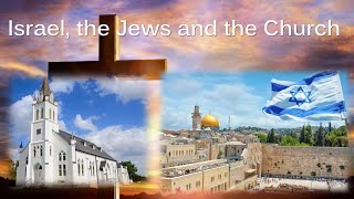 Israel, the Jews and the Church - Part 1 - God's Covenants with Abraham and Replacement Theology