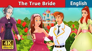 The True Bride Story | Stories for Teenagers | @EnglishFairyTales