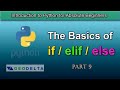 Lesson 9- The basics of if/ elif/ else conditional statements in Python