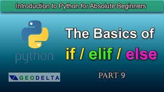Lesson 9- The basics of if/ elif/ else conditional statements in Python