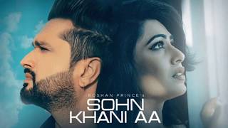 Sohn Khani Aa: Roshan Prince (Full Song) Jaggi Singh | Maninder Kailey | Latest Punjabi S