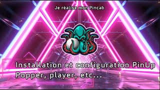 Je réalise mon Pincab - 45 - Configuration : installation et configuration de Pinup