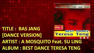 BAS JANG [DANCE VERSION] - A MOSQUITO Feat. SU LING