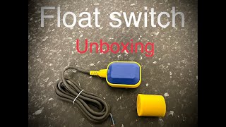 Pump Float switch for koi pond/quarantine/grow on tank UNBOXING !