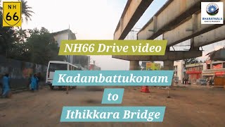 NH66 Drive video: Kadambattukonam to Ithikkara