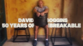 DAVID GOGGINS – 50 YEARS OF UNBREAKABLE